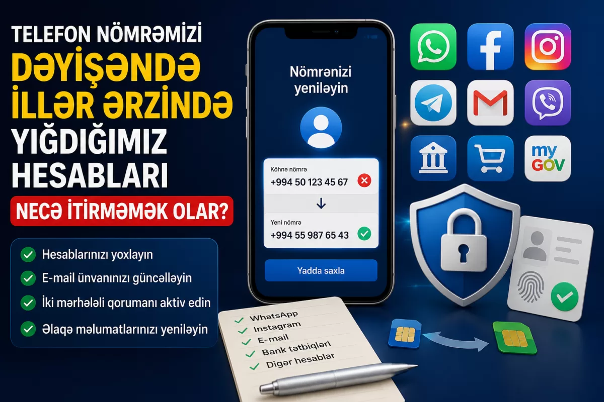 Telefon nömrəmizi dəyişəndə illər ərzində yığdığımız hesabları necə itirməmək olar?