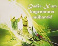 Qədir-Xum bayramınız mübarək