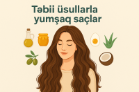 “Saçları yumşaltmağın 5 təbii üsulu — Zərərsiz və təsirli!”